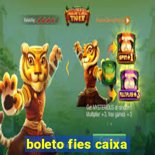 boleto fies caixa